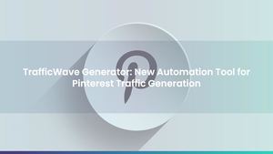 TrafficWave Generator: New Automation Tool for Pinterest Traffic Generation