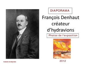 2012 François Denhaut, Créateur D'hydravions, Diaporama Et Photos De L'exposition, Mémoires De L'hydraviation