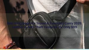 Best Sling Bags For Travel & Everyday Carry 2025: Leather & Anti-Theft Features For Only $99