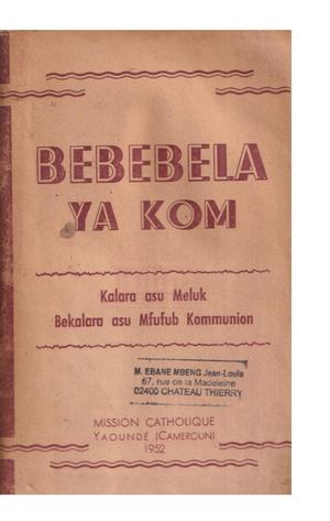 (Ewondo) Bebebela Ya Kom. Kalara Asu Meluk. Kalara Asu Mfufub Kommunion, Par Cssp, 1952, ( PROV. JL-EM )
