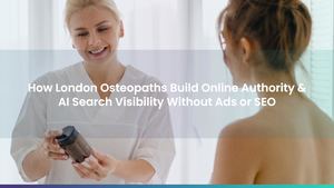 How London Osteopaths Build Online Authority & AI Search Visibility Without Ads or SEO