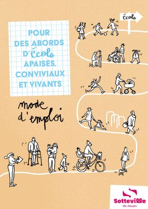 Pour des abords d'école apaisés, conviviaux et vivants : mode d'emploi