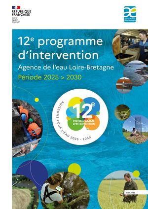 Le 12e programme d'intervention 2025-2030 de l'agence de l'eau Loire-Bretagne