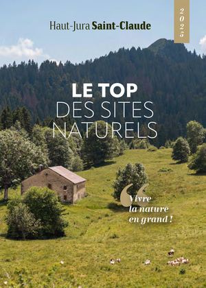 Le top des site naturels - Haut-Jura Saint-Claude  2025