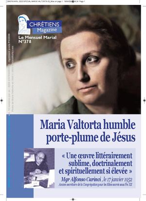 Chrétiens Mag 378 Avril 2025 Special Maria Valtorta 03
