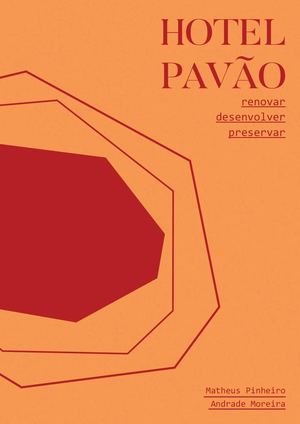 Moreira, M P A. Hotel Pavão: Renovar, Desenvolver E Preservar. UNIFOR: Fortaleza,2020.