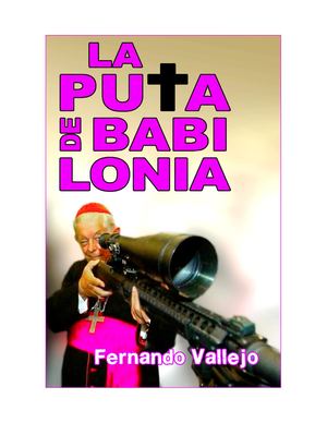 Fernando Vallejo La Puta De Babilonia