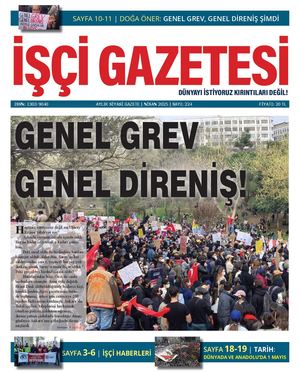 İşçi Gazetesi Sayı: 224 | Nisan 2025