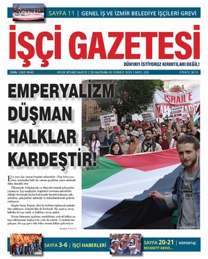İşçi Gazetesi Sayı: 226 | Haziran 2025 - Temmuz 2025