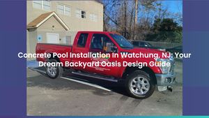 Concrete Pool Installation In Watchung, NJ: Your Dream Backyard Oasis Design Guide