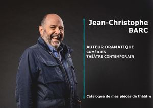 Toutes les Pièces de Théâtre de Jean-Christophe BARC