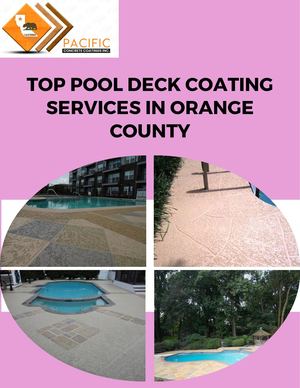 Top Pool Deck Coating Services In Orange County