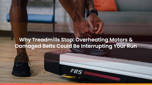 Why Treadmills Stop: Overheating Motors & Damaged Belts Could Be Interrupting Your Run