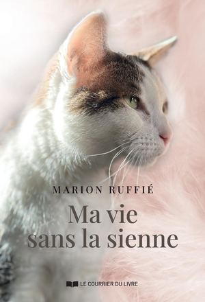 Ma vie sans la sienne, Marion RUFFIE (EXTRAIT)
