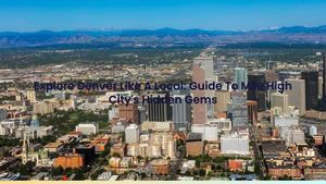 Explore Denver Like A Local: Guide To Mile High City's Hidden Gems