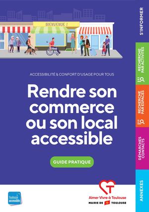 Guide : rendre son commerce ou son local accessible - Mairie de Toulouse - Mai 2025