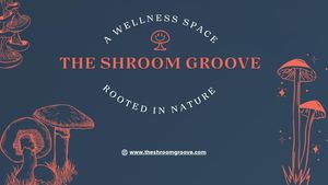 The Shroom Groove: Your Journey to Natural Wellness