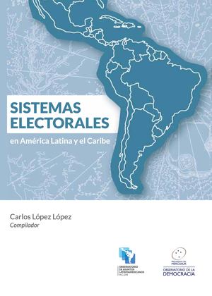 Sistemas Electorales en América Latina y el Caribe