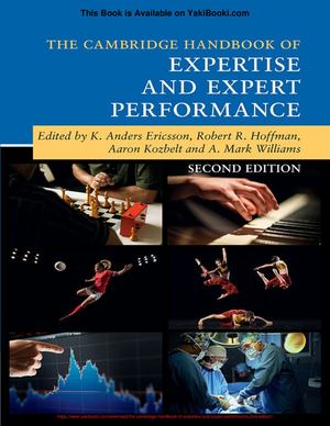 The Cambridge Handbook of Expertise and Expert Performance (2nd Edition) PDF