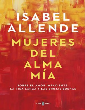 Mujeres Del Alma Mía (Isabel Allende) (Z Library)