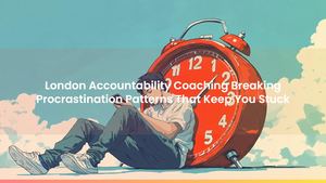London Accountability Coaching: Breaking Procrastination Patterns That Keep You Stuck