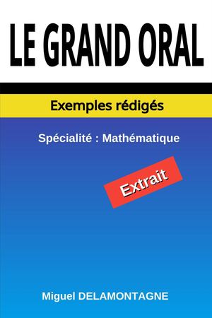 Livre - Le Grand Oral - Exemples rédigés - Spécialité: Mathématique - Extrait 2