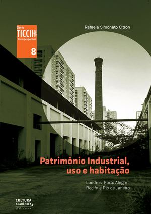 8. Patrimônio Industria, uso e habitação