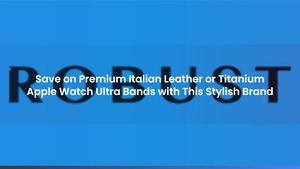 Save on Premium Italian Leather or Titanium Apple Watch Ultra Bands with This Stylish Brand