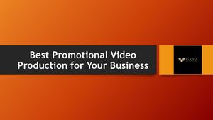 Best Promotional Video Production for Your Business