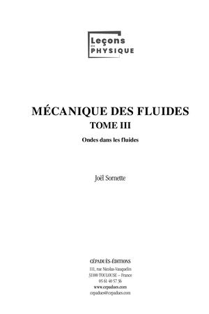 Extrait 2218  Mécanique des fluides. Tome 3. Ondes dans les fluides