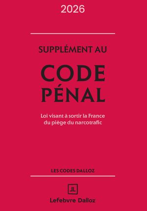 Code pénal LD 2026 - Supp Narcotrafic