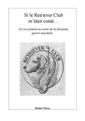 Si le Retriever Club m'était conté...