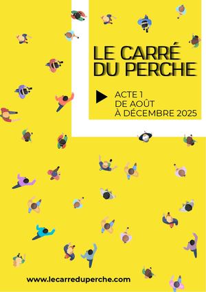 Programme Le Carré du Perche - Acte 1 de août à décembre 2025