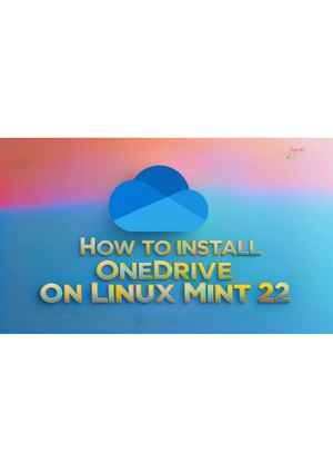 How To Install One Drive On Linux Mint 22