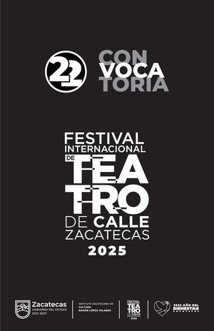 Convocatoria Festival Internacional de Teatro de Calle Zacatecas 2025