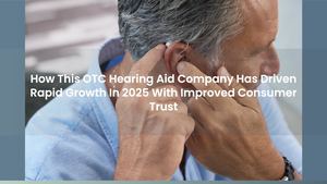 How This OTC Hearing Aid Company Has Driven Rapid Growth In 2025 With Improved Consumer Trust