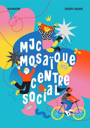 Saison 25-26 MJC Mosaïque-Centre Social