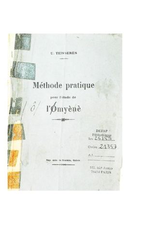 Méthode Pratique Pour L'Etude De L'Omyènè, Par C Teisseres 1920, ( PROV. DEFAP )