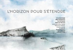 L'horizon pour s'étendre, le récit