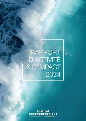 Rapport Activite 2024 Institut Oceanographique De Monaco