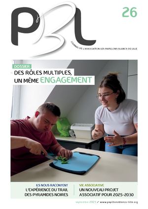 Magazine PBL de l'association Les Papillons Blancs de Lille n°26 - septembre 2025