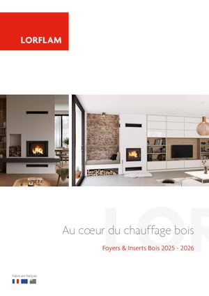 CATALOGUE LORFLAM BOIS Inserts&Foyers 2025 - 2026