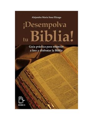 Desempolva Tu Biblia Guia Practica Para Empezar A Leer Y Disfrutar La Biblia