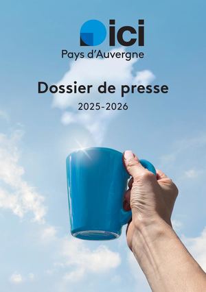 Le dossier de presse de ICI Pays Dauvergne