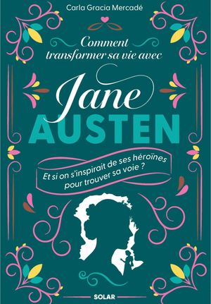 Comment transformer sa vie avec Jane Austen - Extrait