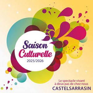 Programmation de la Saison Culturelle 2025 2026 - Castelsarrasin