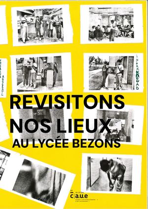 Bilan - Revisitons nos lieux au lycée de Bezons