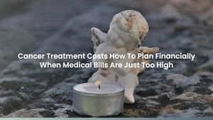 Cancer Treatment Costs: How To Plan Financially When Medical Bills Are Just Too High