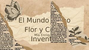 El Mundo Como Flor Y Como Invento