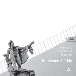 En Blanco Inédito, Francisco Fernández Sánchez. Catálogo exposición
